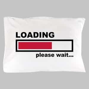 Loading Please Wait pillow case