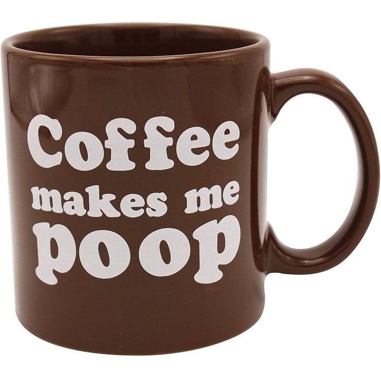 coffe make me poop mug